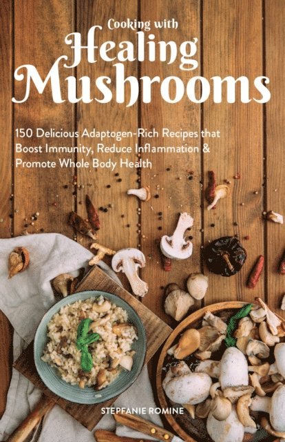 Stepfanie Romine - Cooking With Healing Mushrooms, E-bok. Tillgänglighet: Lägg i varukorg