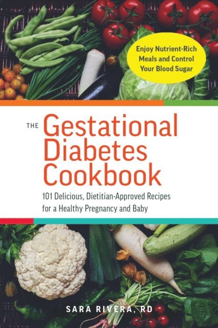 Sara Monk Rivera - Gestational Diabetes Cookbook, E-bok. Tillgänglighet: Lägg i varukorg