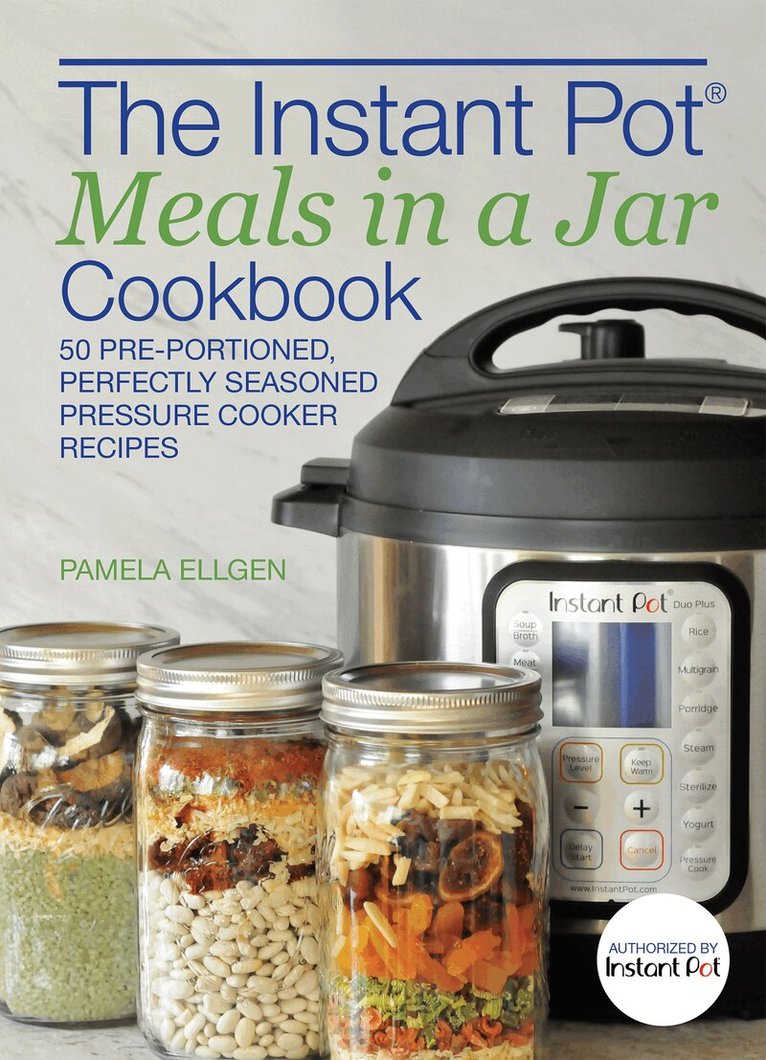 Pamela Ellgen - Instant Pot Meals in a Jar Cookbook, Häftad