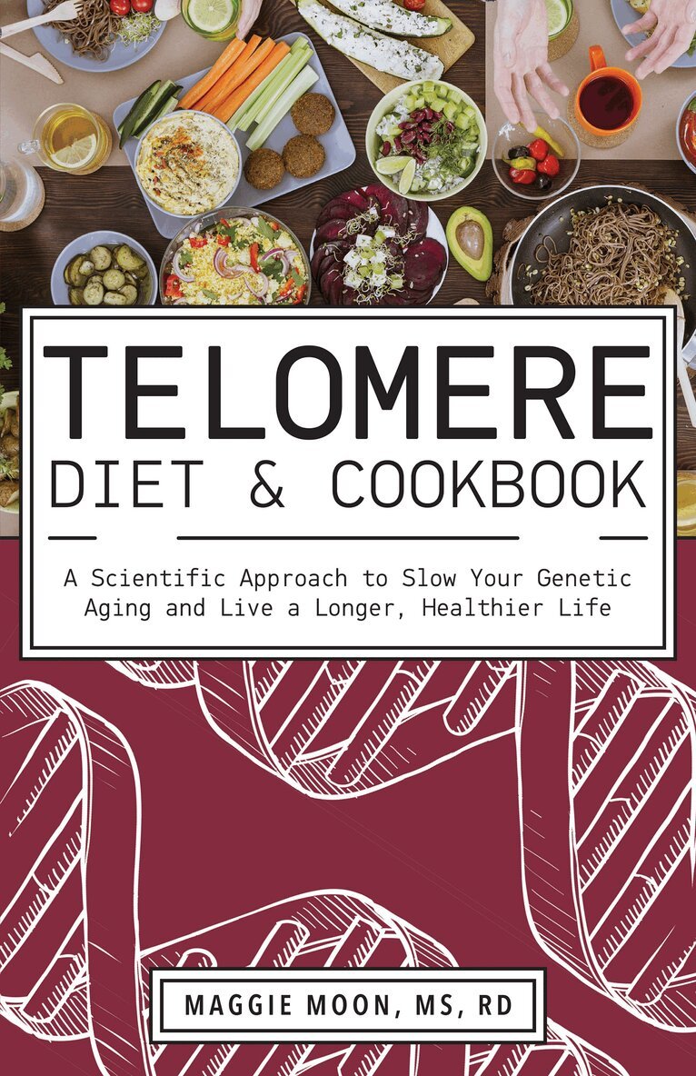 Maggie Moon - Telomere Diet and Cookbook, Häftad. Tillgänglighet: Lägg i varukorg
