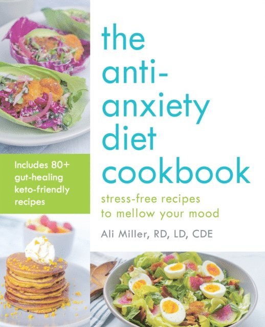 Ali Miller - Anti-Anxiety Diet Cookbook, E-bok