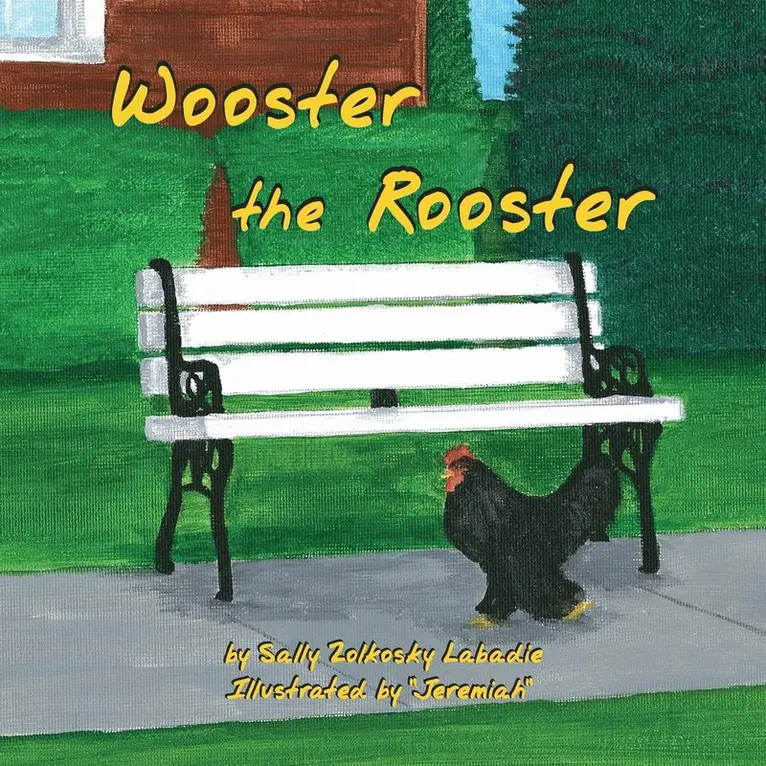 Sally J LaBadie - Wooster the Rooster, Häftad. Tillgänglighet: Lägg i varukorg