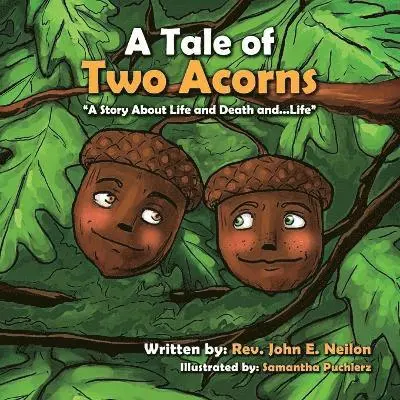 John Neilon - Tale of Two Acorns a Story about Life and Death and Life, Häftad. Tillgänglighet: Lägg i varukorg