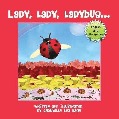 Gabriella Eva Nagy - Lady, Lady, Ladybug, Häftad. Tillgänglighet: Lägg i varukorg