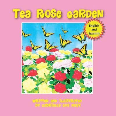 Gabriella Eva Nagy - Tea Rose Garden, Häftad. Tillgänglighet: Lägg i varukorg