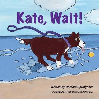 Barbara Springfield - Kate, Wait!, Häftad