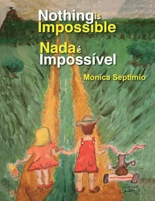 Monica Septimio - Nothing is Impossible (English-Portuguese Edition), Häftad. Tillgänglighet: Lägg i varukorg