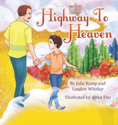Julie Kemp, Landon Whitley - Highway to Heaven, Inbunden