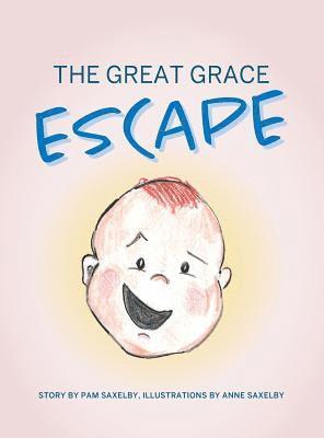 Pam Saxelby - Great Grace Escape, Inbunden