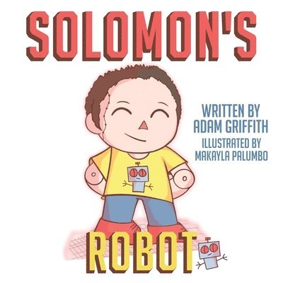 Adam Griffith - Solomon's Robot, Häftad. Tillgänglighet: Lägg i varukorg