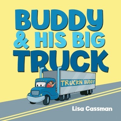 Lisa Cassman - Buddy and His Big Truck, Häftad