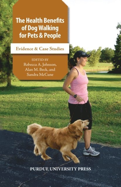 Alan M. Beck, Rebecca A. Johnson - Health Benefits of Dog Walking for Pets and People, E-bok