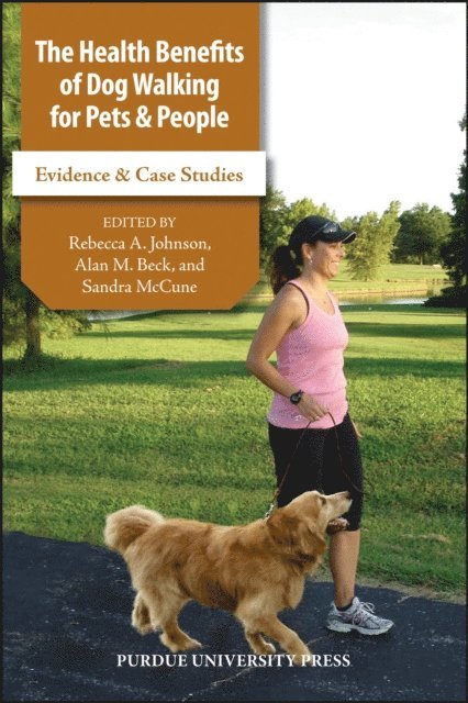 Alan M. Beck, Rebecca A. Johnson - Health Benefits of Dog Walking for Pets and People, E-bok