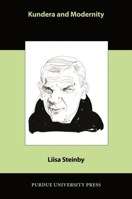 Liisa Steinby - Kundera and Modernity, E-bok