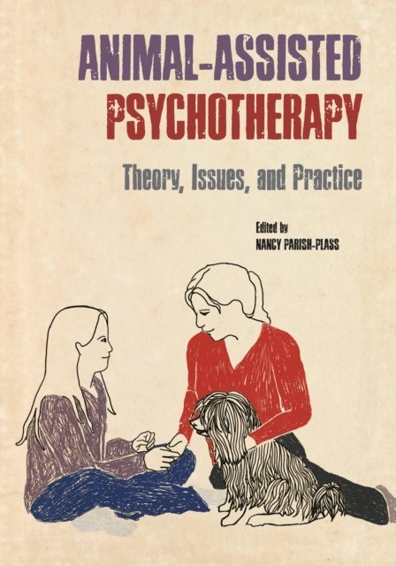 Nancy Parish-Plass - Animal-Assisted Psychotherapy, E-bok