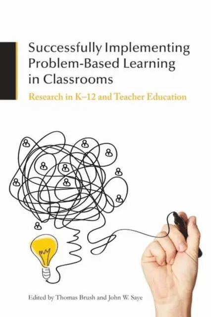 John W. Saye, Thomas Brush - Successfully Implementing Problem-Based Learning in Classrooms, E-bok. Tillgänglighet: Lägg i varukorg