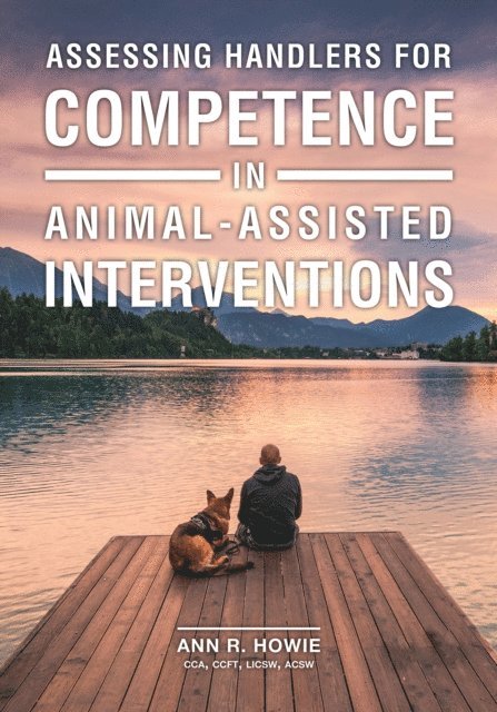 Ann R. Howie - Assessing Handlers for Competence in Animal-Assisted Interventions, E-bok