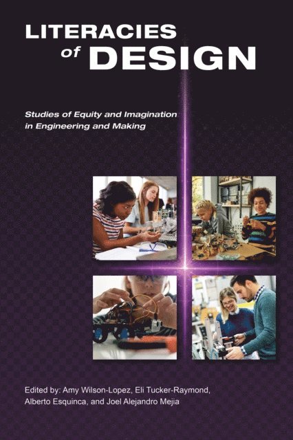Joel Alejandro Mejia, Alberto Esquinca, Eli Tucker-Raymond, Amy Wilson-Lopez - Literacies of Design, E-bok