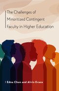 Challenges of Minoritized Contingent Faculty in Higher Education