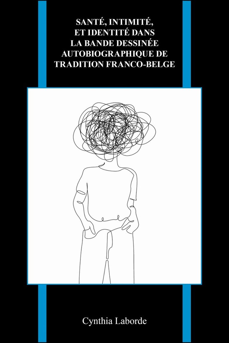 Santé, Intimité, Et Identité Dans La Bande Dessinée Autobiographique De Tradition Franco-belge