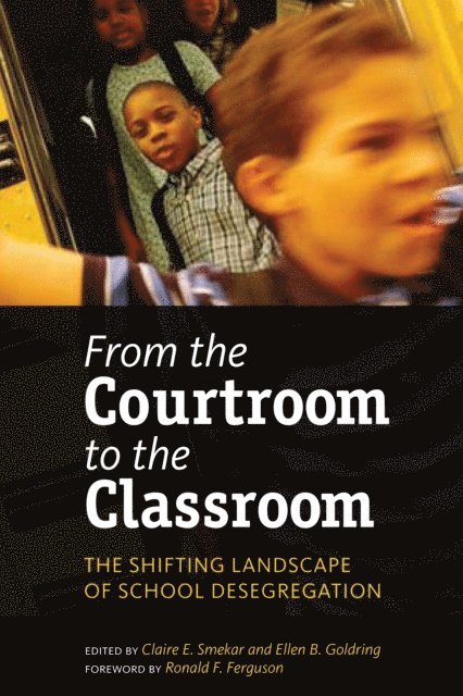 Ellen  B. Goldring, Claire  E. Smrekar - From the Courtroom to the Classroom, E-bok
