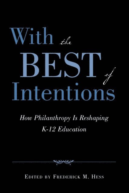 Frederick M. Hess - With the Best of Intentions, E-bok