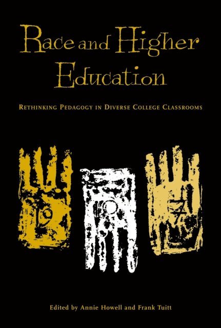 Frank Tuitt, Annie Howell - Race and Higher Education, E-bok