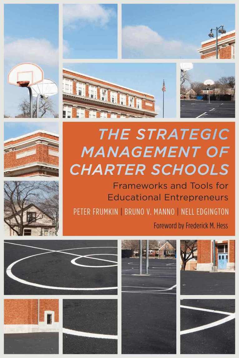 Peter Frumkin, Bruno V. Manno, Nell Edgington - Strategic Management of Charter Schools, Häftad. Tillgänglighet: Tillfälligt slut