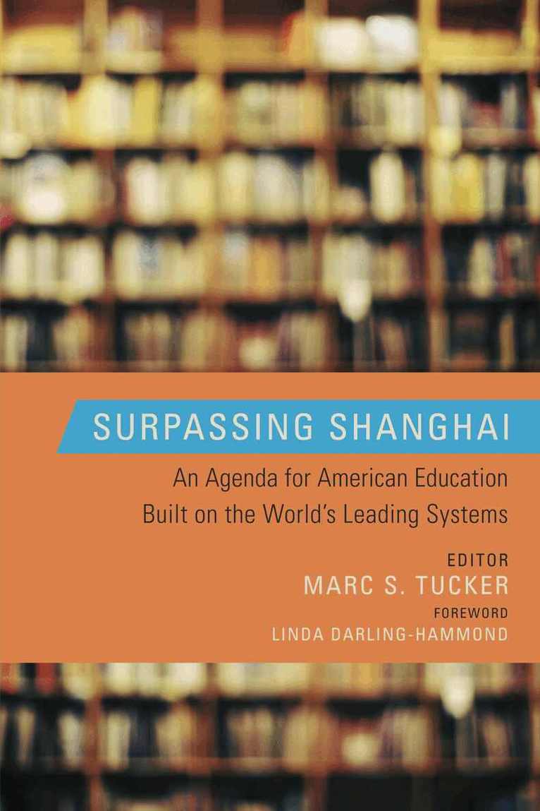 Marc S. Tucker - Surpassing Shanghai, Häftad. Tillgänglighet: Tillfälligt slut