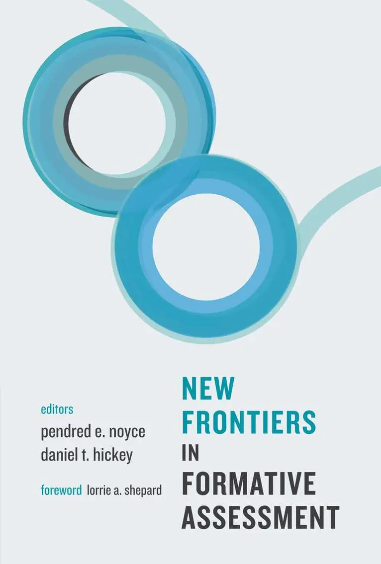 Pendred E. Noyce, Daniel T. Hickey - New Frontiers in Formative Assessment, Häftad. Tillgänglighet: Tillfälligt slut