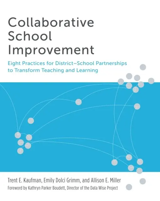 Trent E. Kaufman, Emily  Dolci Grimm, Allison  E. Miller - Collaborative School Improvement, E-bok. Tillgänglighet: Lägg i varukorg