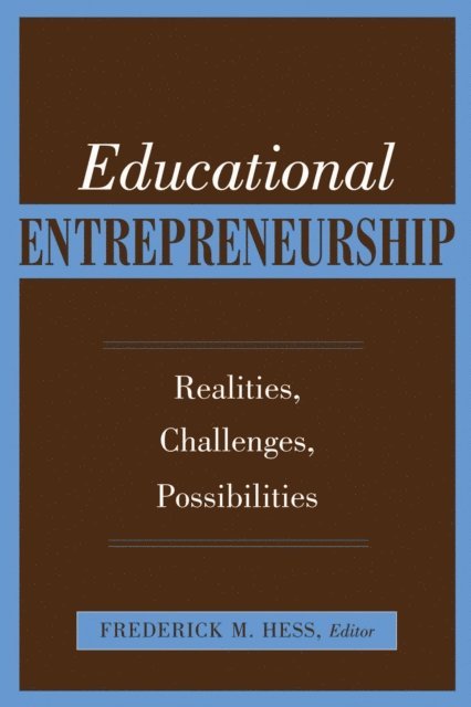 Frederick M. Hess - Educational Entrepreneurship, E-bok