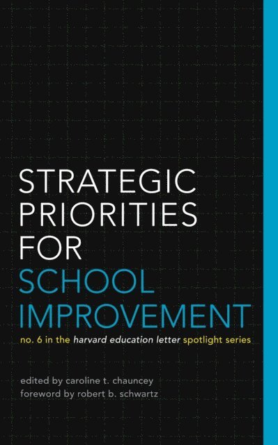 Caroline Chauncey, Nancy Walser - Strategic Priorities for School Improvement, E-bok. Tillgänglighet: Lägg i varukorg