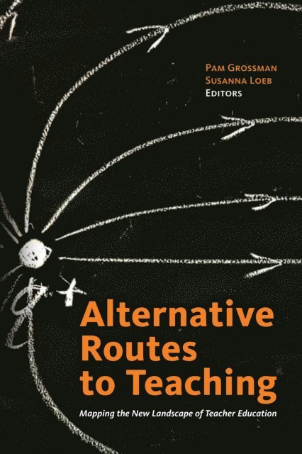 Susanna Loeb, Pam Grossman - Alternative Routes to Teaching, E-bok