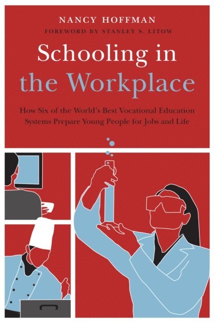 Nancy Hoffman - Schooling in the Workplace, E-bok