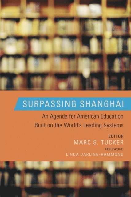 Marc S. Tucker - Surpassing Shanghai, E-bok