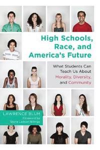 High Schools, Race and America's Future