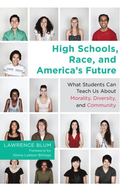 Lawrence Blum - High Schools, Race, and America's Future, E-bok
