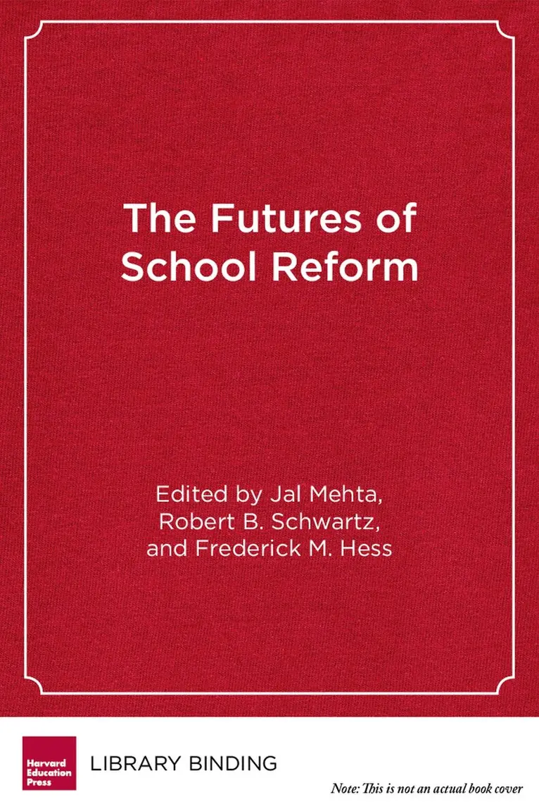 Jal Mehta - Futures of School Reform, Inbunden. Tillgänglighet: Tillfälligt slut