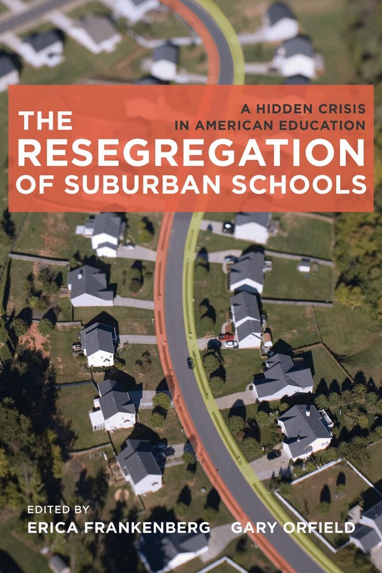 Erica Frankenberg, Gary Orfield - Resegregation of Suburban Schools, Häftad. Tillgänglighet: Tillfälligt slut