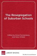 The Resegregation of Suburban Schools