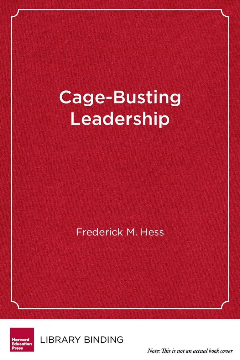 Frederick M. Hess - Cage-Busting Leadership, Inbunden. Tillgänglighet: Tillfälligt slut