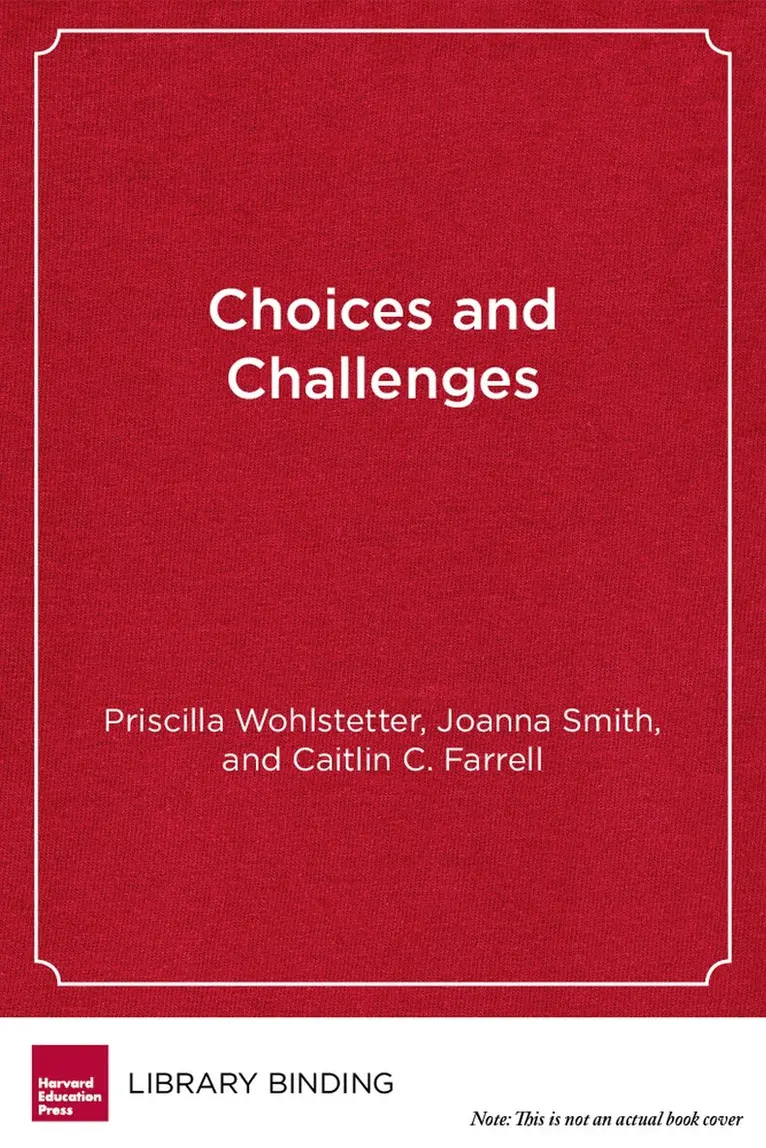 Priscilla Wohlstetter, Joanna Smith, Caitlin C. Farrell - Choices and Challenges, Inbunden. Tillgänglighet: Tillfälligt slut
