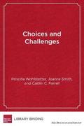 Choices and Challenges