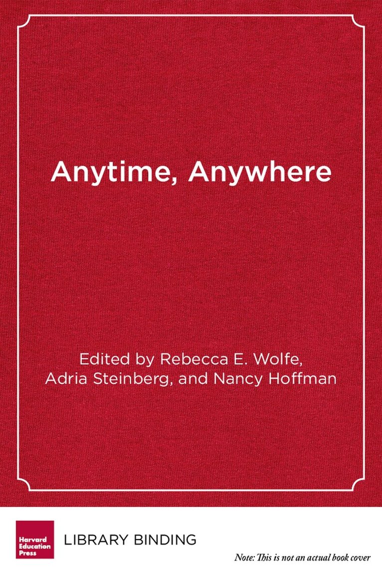 Rebecca E. Wolfe, Adria Steinberg, Nancy Hoffman - Anytime, Anywhere, Inbunden. Tillgänglighet: Tillfälligt slut