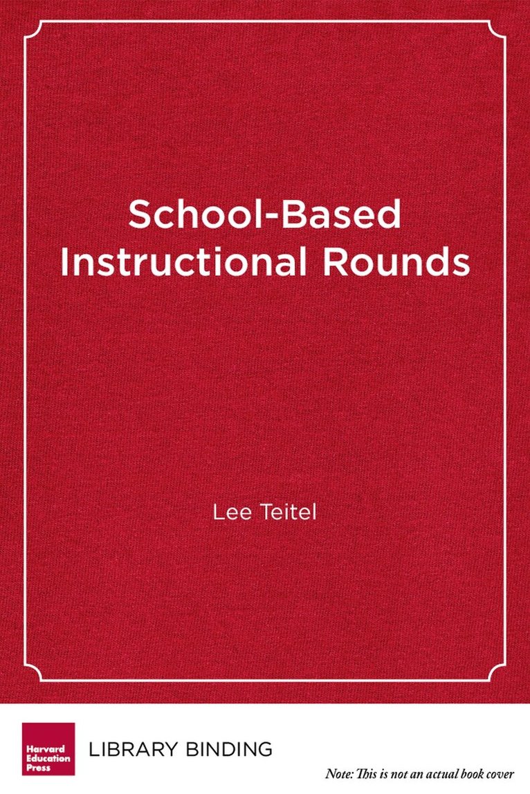 Lee Teitel - School-Based Instructional Rounds, Inbunden. Tillgänglighet: Tillfälligt slut