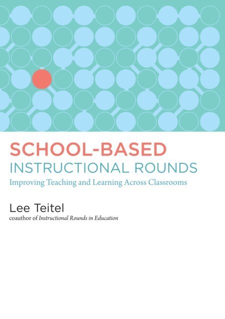 Lee Teitel - School-Based Instructional Rounds, E-bok