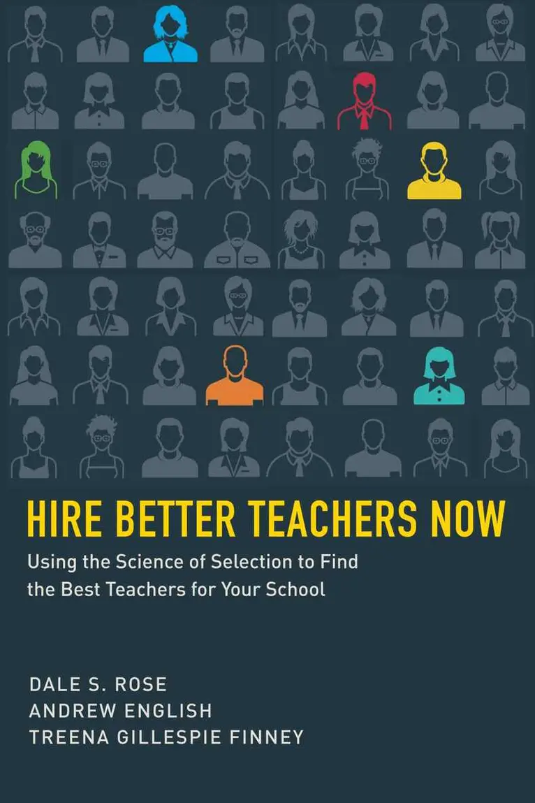Dale S. Rose, Andrew English, Treena Gillespie Finney - Hire Better Teachers Now, Häftad. Tillgänglighet: Tillfälligt slut