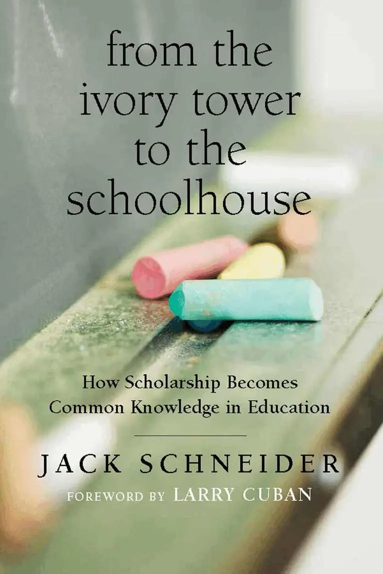 Jack Schneider - From the Ivory Tower to the Schoolhouse, Häftad. Tillgänglighet: Tillfälligt slut