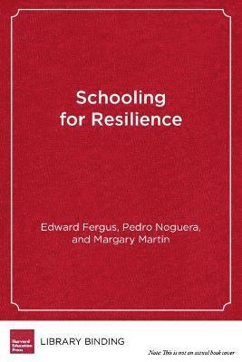 Edward Fergus, Pedro Noguera, Margary Martin - Schooling for Resilience, Inbunden. Tillgänglighet: Tillfälligt slut